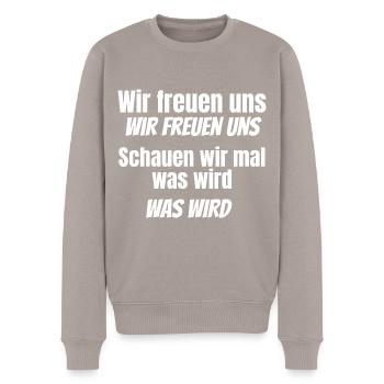 Meme Schauen wir mal was wird - Männer Premium Bio Pullover - Taupe - Vorne - Nico (187cm)