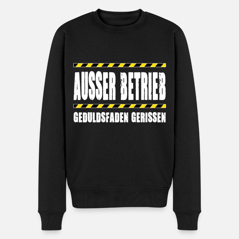 AUSSER BETRIEB GEDULDSFADEN GERISSEN - Männer Premium Bio Pullover - Schwarz