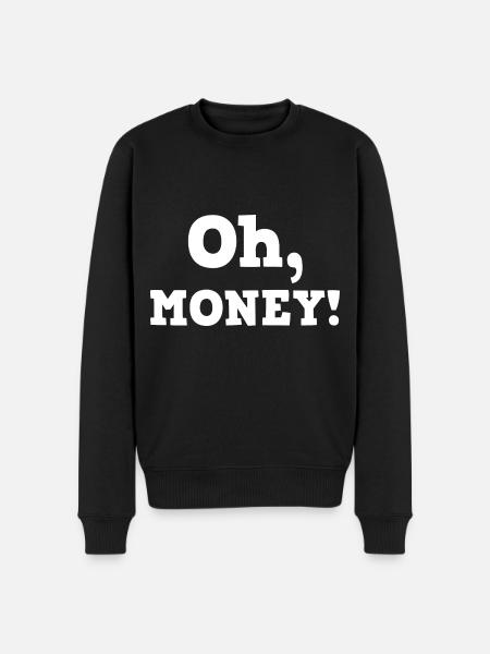 Oh Geld - Männer Premium Bio Pullover - Schwarz