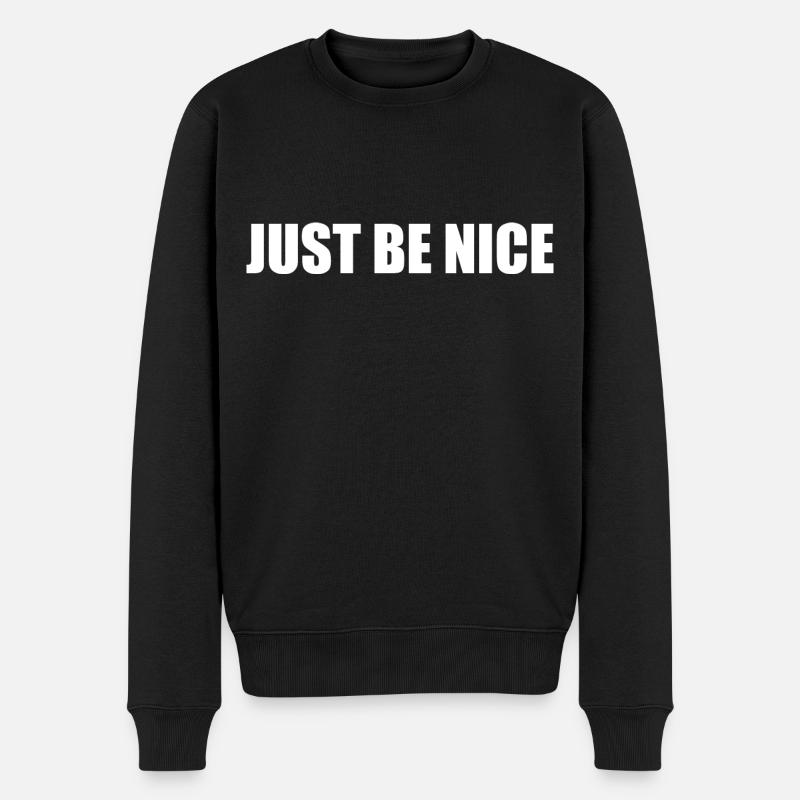 Just be nice - Men's Premium Organic Jumper - black