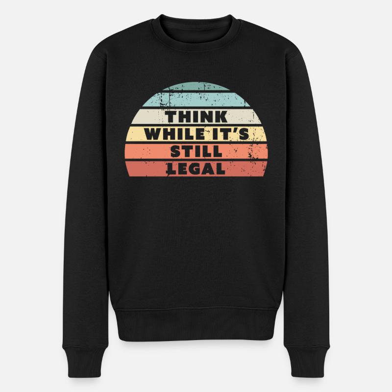 Denken Sie, während es immer noch legal ist Retro Sunset Geschenk - Männer Premium Bio Pullover - Schwarz