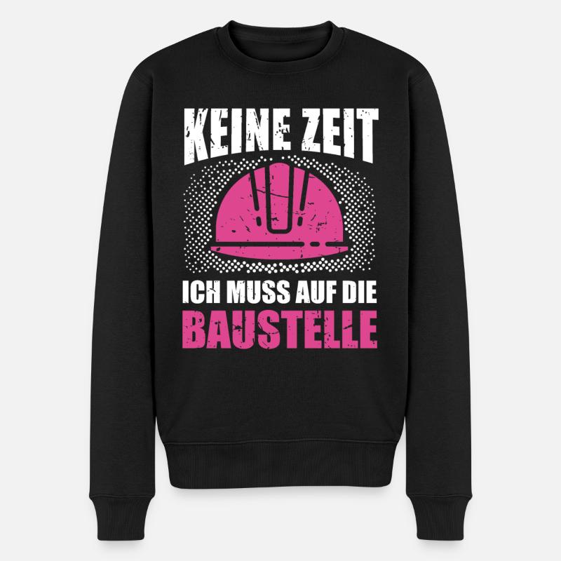 Bauherrin Keine Zeit ich muss auf die Baustelle - Männer Premium Bio Pullover - Schwarz