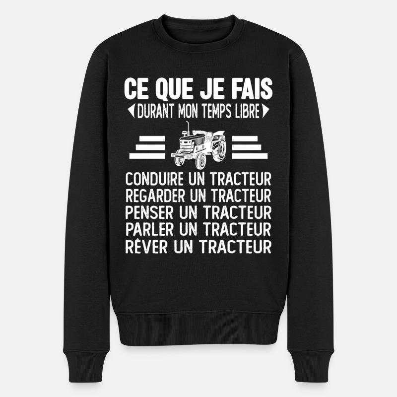 Ce Que Je fais Pendant Mon Temps libre Tracteur - Pull Premium bio Homme - noir