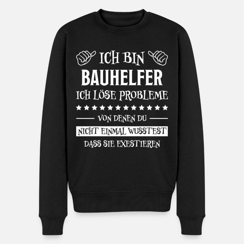 Bauhelfer Beruf Lustiger Spruch Bauhelfer Geschenk - Männer Premium Bio Pullover - Schwarz
