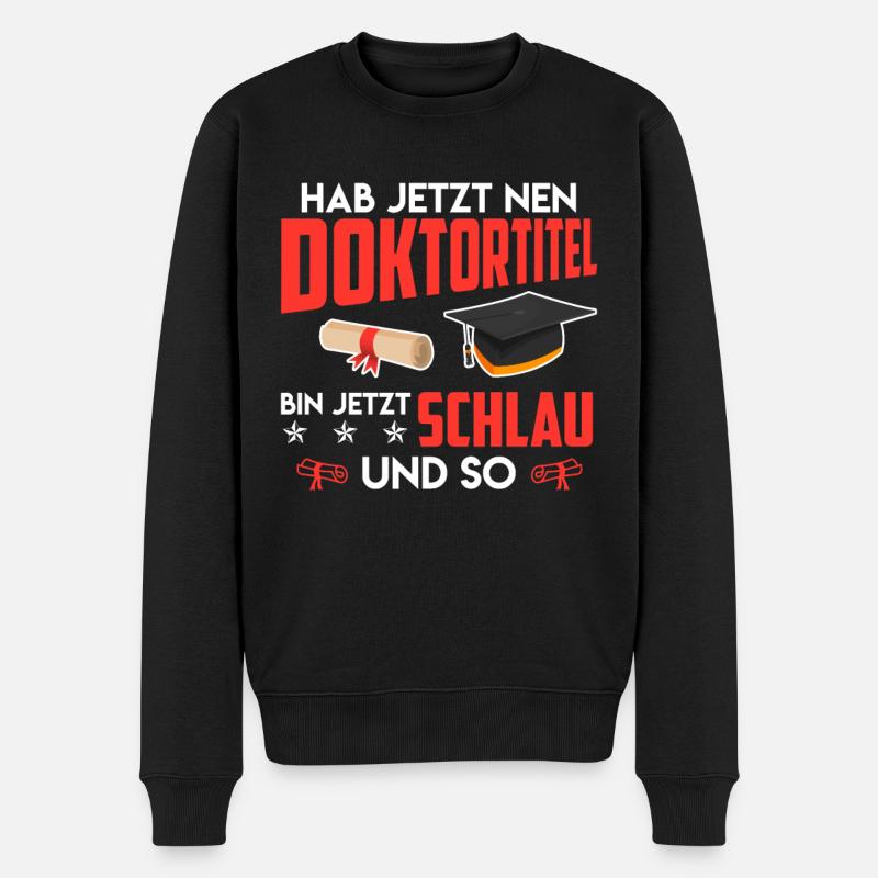 Doktor Ich bin jetzt schlau Ph.D Doktortitel - Männer Premium Bio Pullover - Schwarz