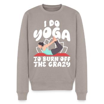 I Do Yoga To Burn Off The Crazy - Men's Premium Organic Jumper - taupe - Front - Nico (187cm)