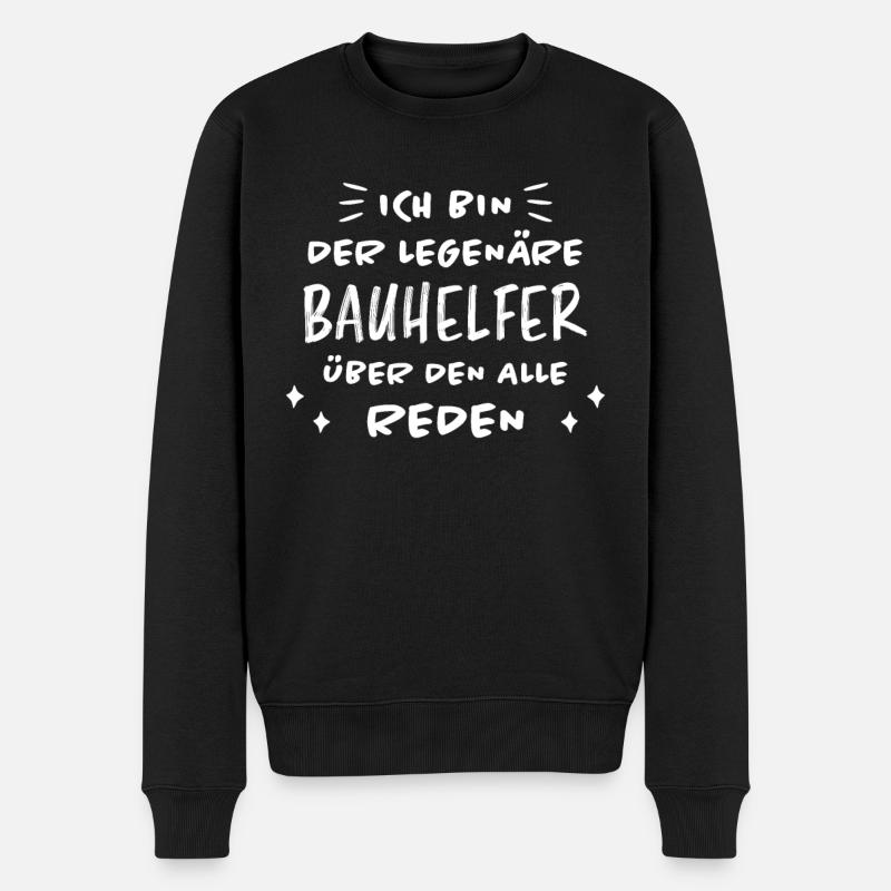Bauhelfer Beruf Lustiger Spruch Bauhelfer Geschenk - Männer Premium Bio Pullover - Schwarz