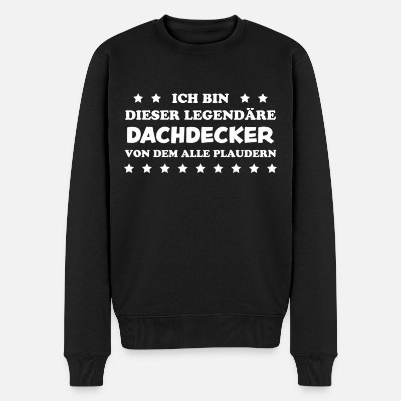 Dachdecker Handwerker Spruch Dachdecker Geschenk - Männer Premium Bio Pullover - Schwarz