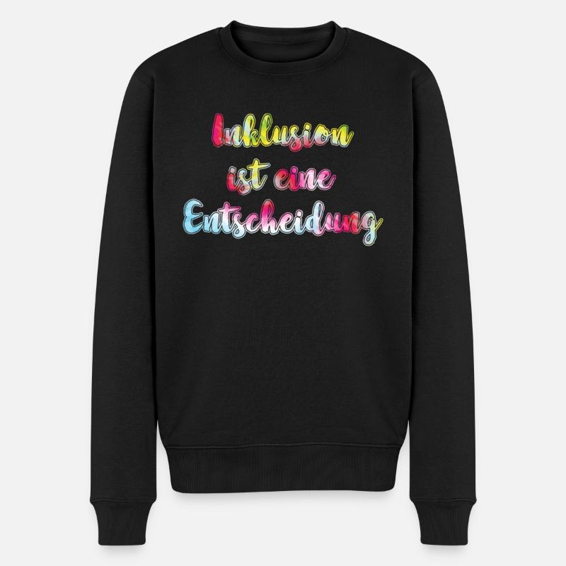 Inklusion ist eine Entscheidung Akzeptanz - Männer Premium Bio Pullover - Schwarz