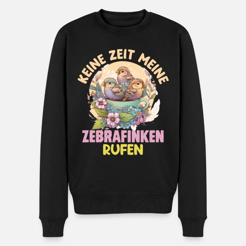 Finken Keine Zeit meine Zebrafinken rufen - Männer Premium Bio Pullover - Schwarz