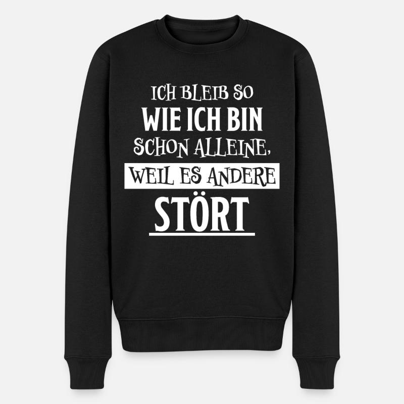Lustiger Spruch Frech Arrogant Sprüche Geschenk - Männer Premium Bio Pullover - Schwarz