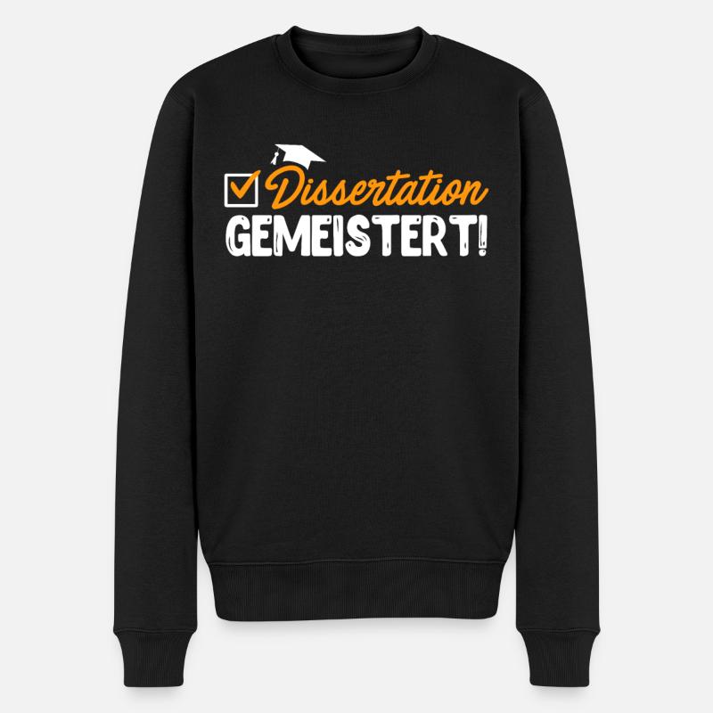 Dissertation Gemeistert! Doktorabschluss Bestanden - Männer Premium Bio Pullover - Schwarz