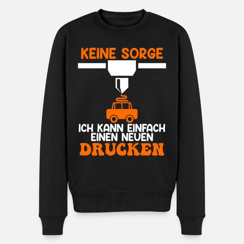 3D Drucker Keine Sorge Kann einen Neuen Drucken - Männer Premium Bio Pullover - Schwarz