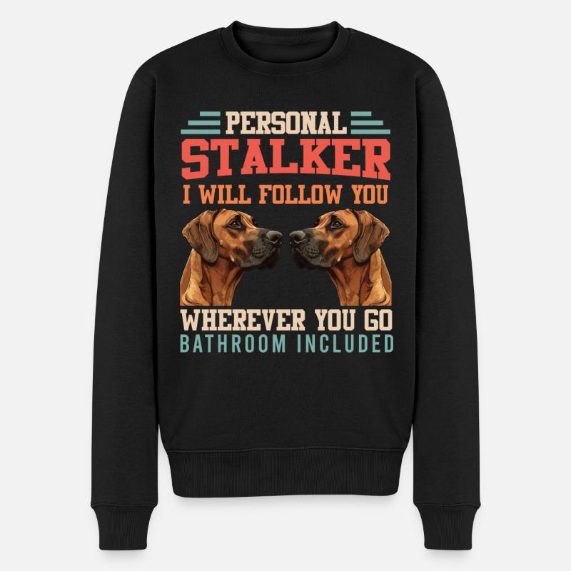 Rhodesian Ridgeback PERSONAL STALKER Drôle - Pull Premium bio Homme - noir
