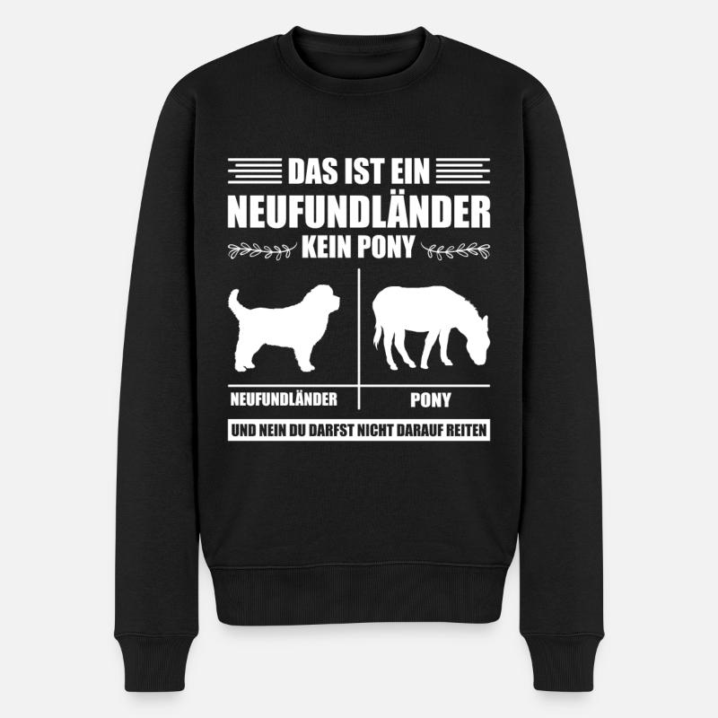 Newfie DAS IST EIN NEUFUNDLÄNDER KEIN PONY Lustig - Männer Premium Bio Pullover - Schwarz