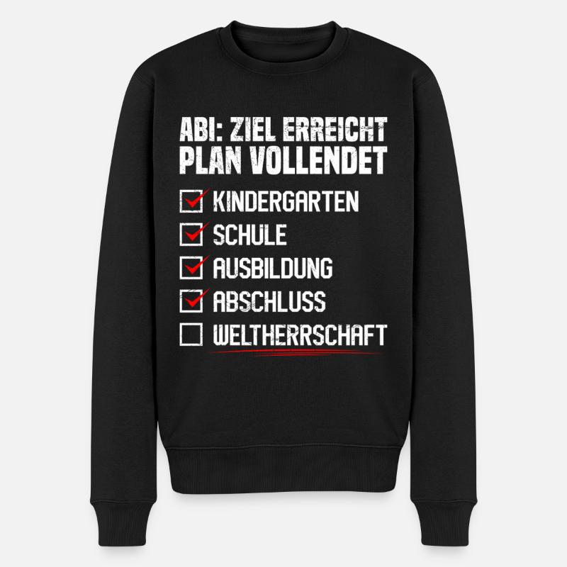 Abitur ABI ZIEL ERREICHT PLAN VOLLENDET Lustiges - Männer Premium Bio Pullover - Schwarz