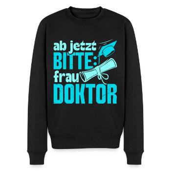 Doktorarbeit AB JETZT BITTE FRAU DOKTOR Lustiges - Männer Premium Bio Pullover - Schwarz - Vorne - Nico (187cm)