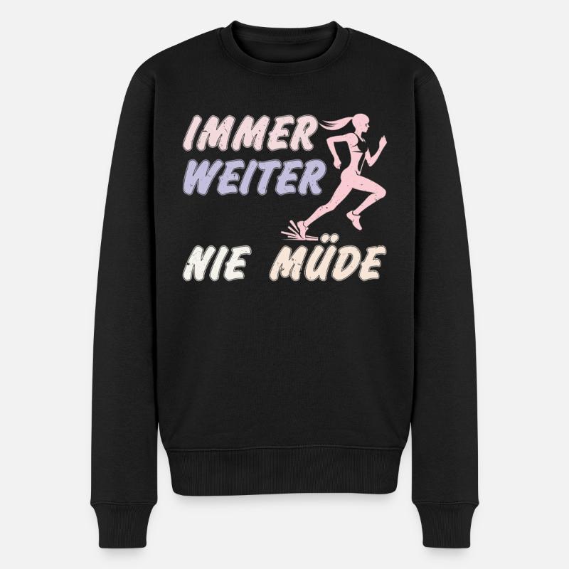 Läuferin IMMER WEITER NIE MÜDE Lustiges - Männer Premium Bio Pullover - Schwarz