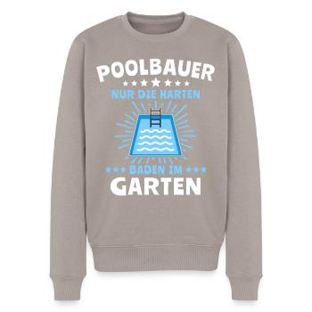 Pool Sprüche Poolbauer Poolbecken Gartenpool - Männer Premium Bio Pullover - Taupe - Vorne - Nico (187cm)