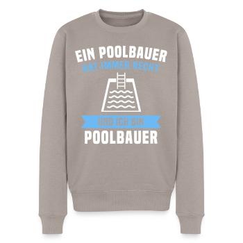 Pool Sprüche Poolbauer Poolbecken Gartenpool - Männer Premium Bio Pullover - Taupe - Vorne - Nico (187cm)