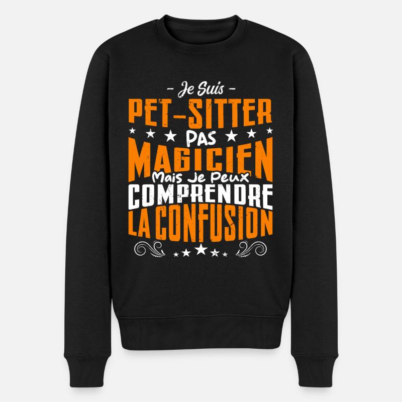 Je Suis Pet-Sitter Pas Magicien - Pull Premium bio Homme - noir