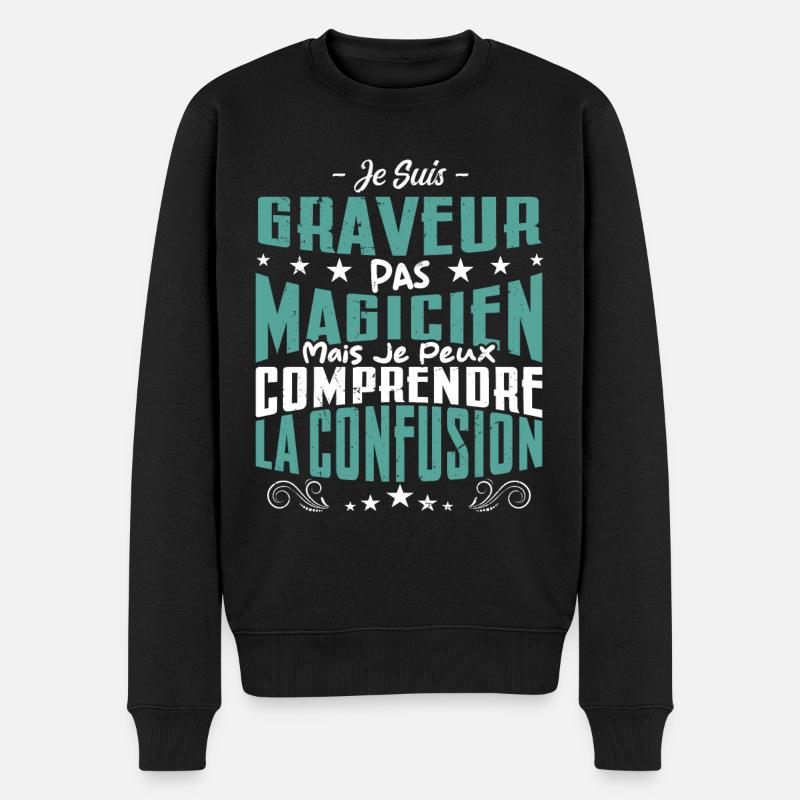 Je Suis Graveur Pas Magicien - Pull Premium bio Homme - noir