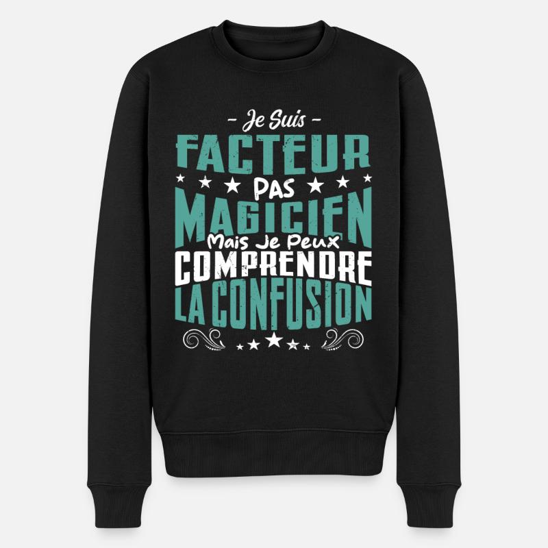 Je Suis Facteur Pas Magicien - Pull Premium bio Homme - noir