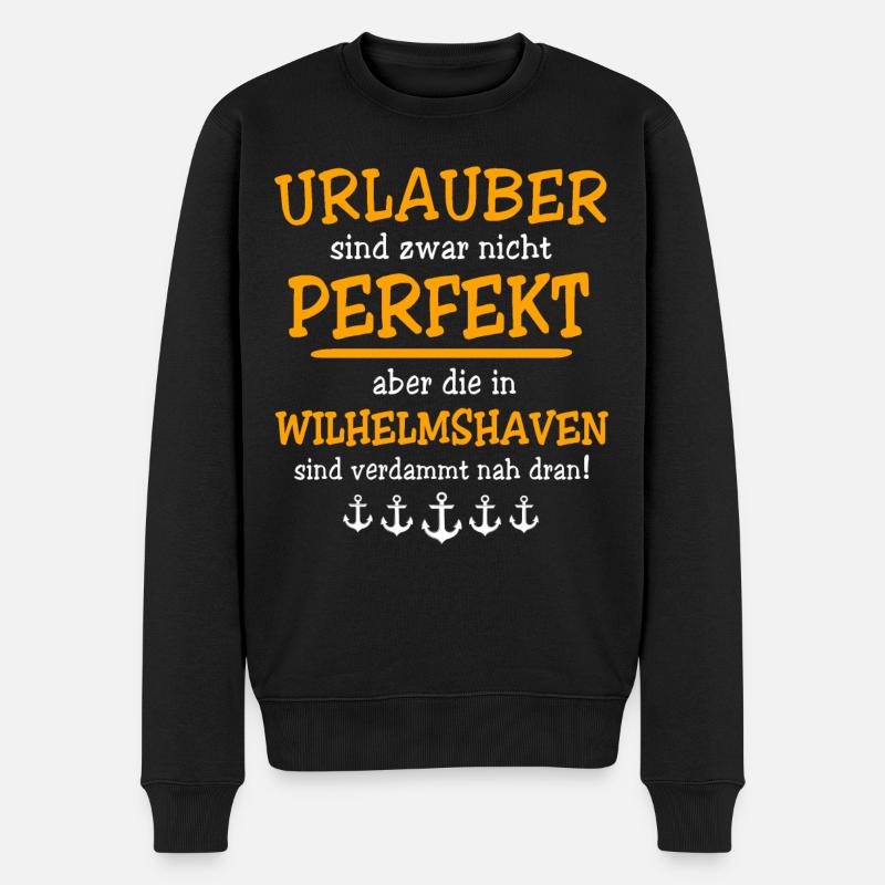 Wilhelmshaven Sprüche Wilhelmshavener Geschenk - Männer Premium Bio Pullover - Schwarz