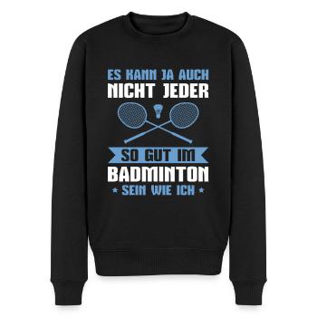 Badminton So gut wie ich Badmintonspieler - Männer Premium Bio Pullover - Schwarz - Vorne - Nico (187cm)