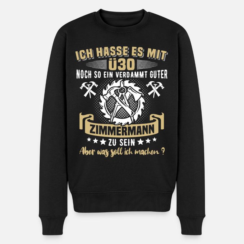Zimmermann Ü30 Geburtstag 30 Jahre Zimmerer - Männer Premium Bio Pullover - Schwarz