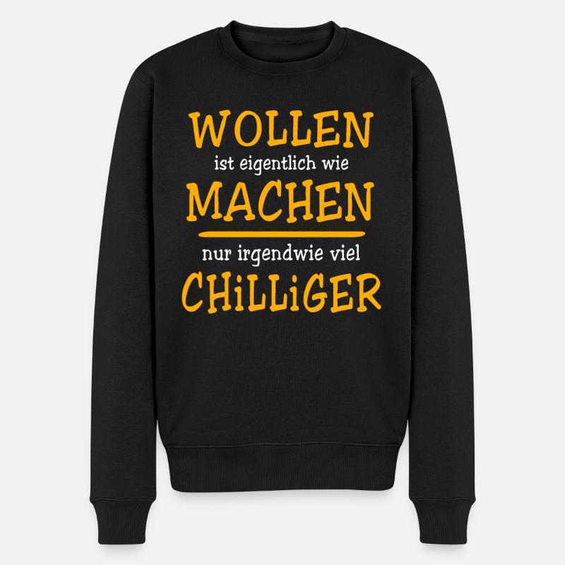 Wollen Machen Chillen - Männer Premium Bio Pullover - Schwarz