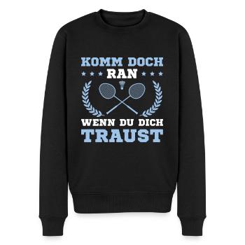 Federball Humor Komm doch ran Badminton - Männer Premium Bio Pullover - Schwarz - Vorne - Nico (187cm)