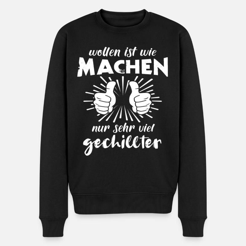 Lustige Sprüche Machen Wollen - Männer Premium Bio Pullover - Schwarz