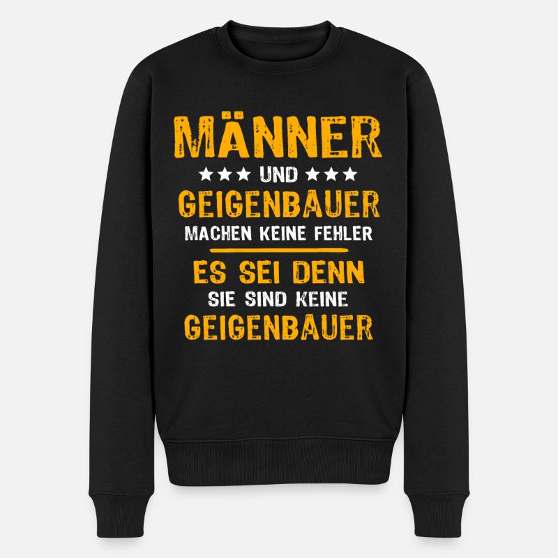 Geigenbauer Spruch - Männer Premium Bio Pullover - Schwarz