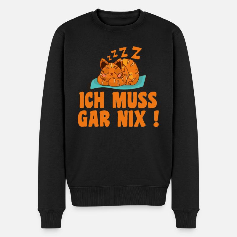 Ich Muss Gar Nix - Männer Premium Bio Pullover - Schwarz