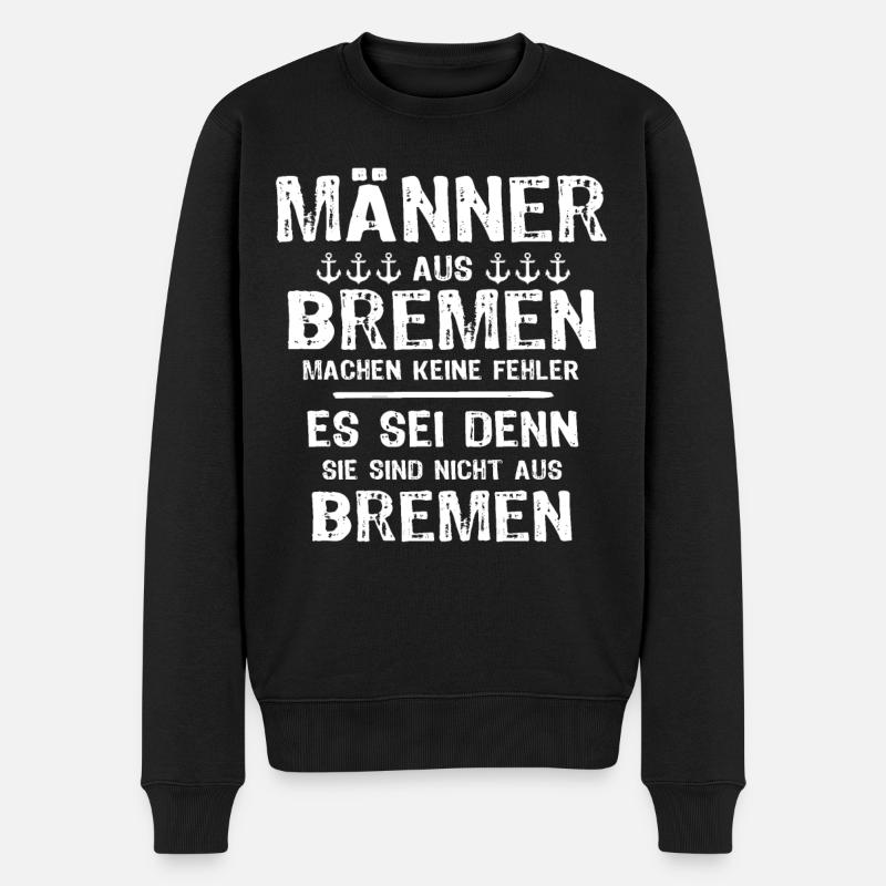 Bremen Sprüche Bremer - Männer Premium Bio Pullover - Schwarz