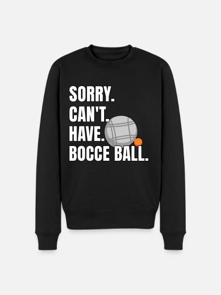 Funny Bocce Ball Saying - Men's Premium Organic Jumper - black