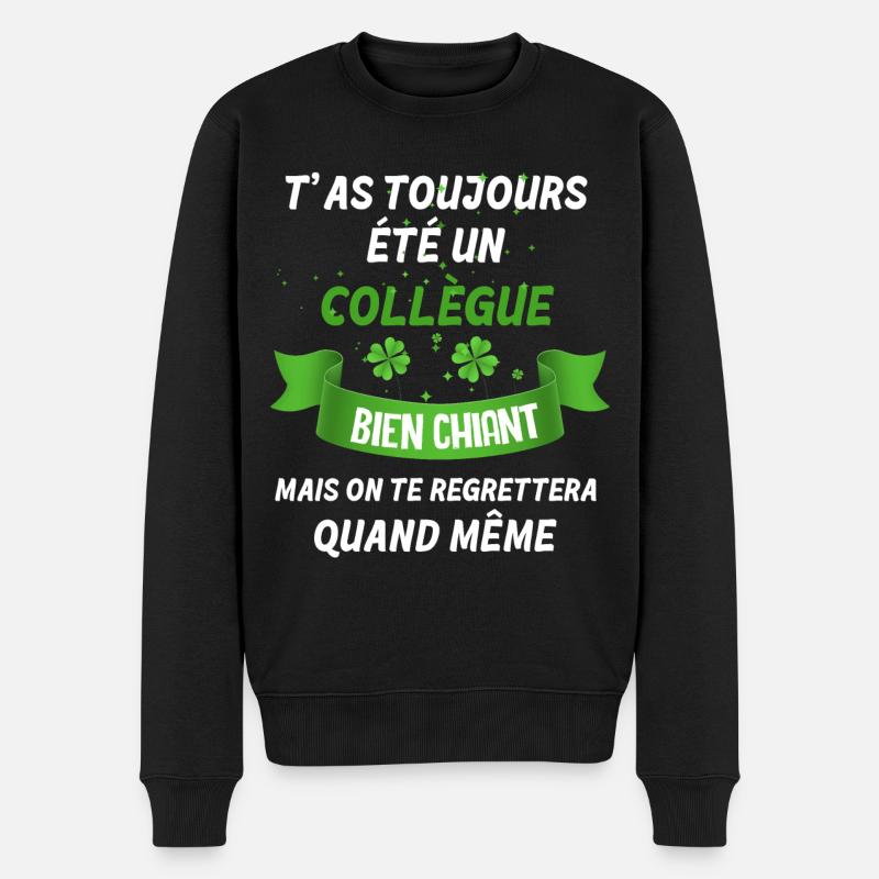 Collègue Chiant Cadeau Marrant Pour Départ - Pull Premium bio Homme - noir