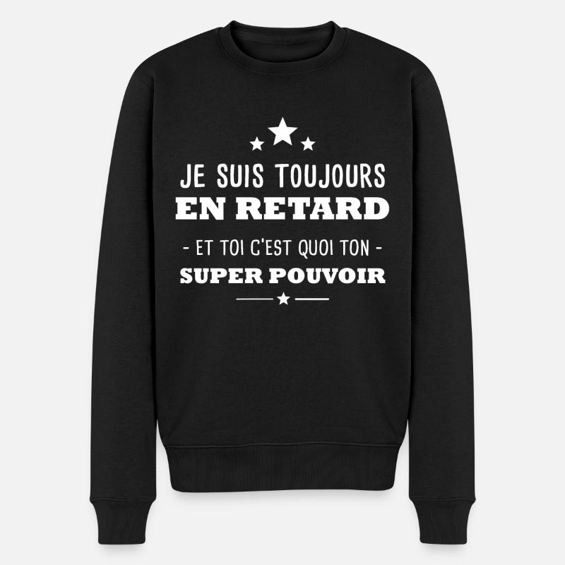 Humour retard phrase drôle retardataire cadeau - Pull Premium bio Homme - noir