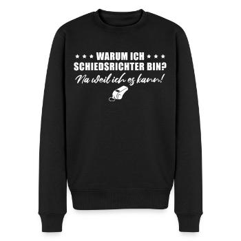 Schiedsrichter Weil ich es kann Schiri Geschenk - Männer Premium Bio Pullover - Schwarz - Vorne - Nico (187cm)