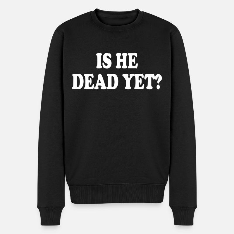 is he dead yet - Pull Premium bio Homme - noir