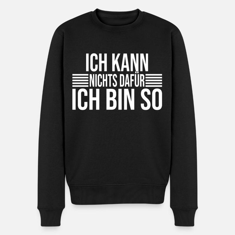 Ich Kann Nichts Dafür Ich Bin So - Lustiger Spruch - Männer Premium Bio Pullover - Schwarz