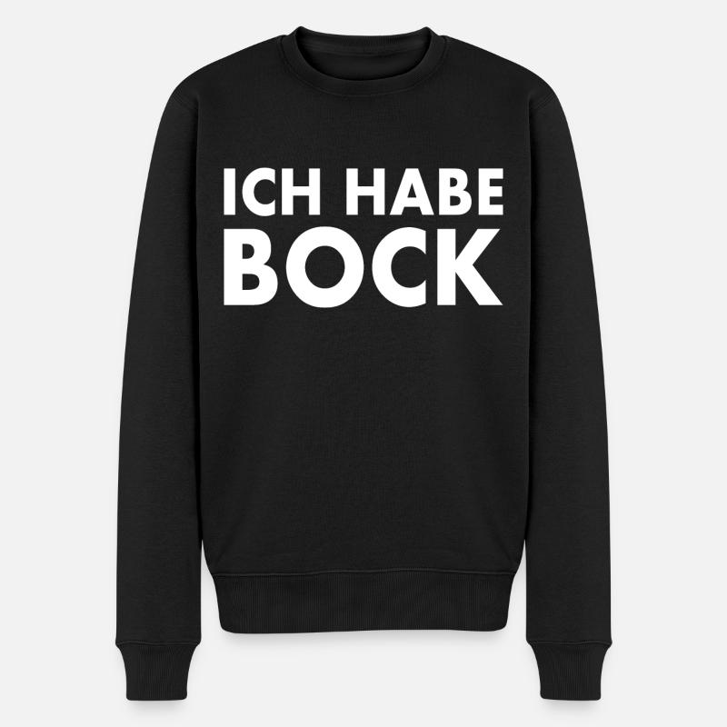 Ich habe bock - Männer Premium Bio Pullover - Schwarz