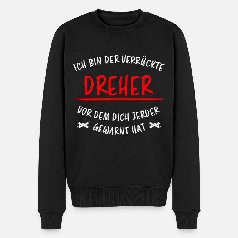 Dreher Lustiger Spruch Job Drehmaschinen Geschenk - Männer Premium Bio Pullover - Schwarz