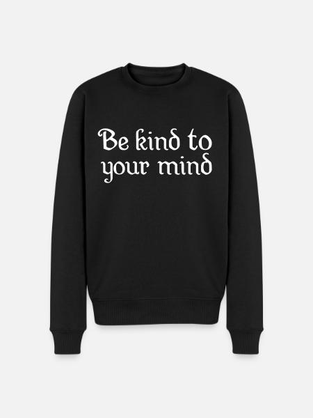 BE KIND TO YOUR MIND - Men's Premium Organic Jumper - black