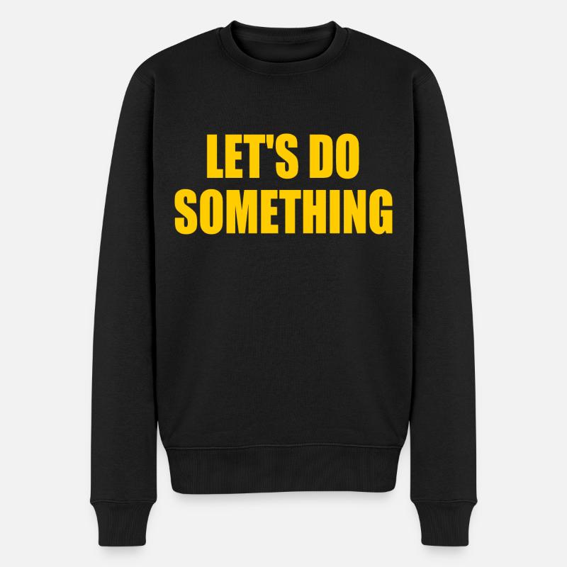 lets do something - Pull Premium bio Homme - noir