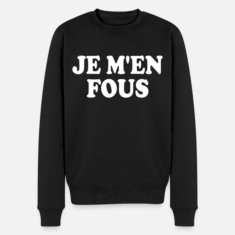 je m'en fous - Männer Premium Bio Pullover - Schwarz