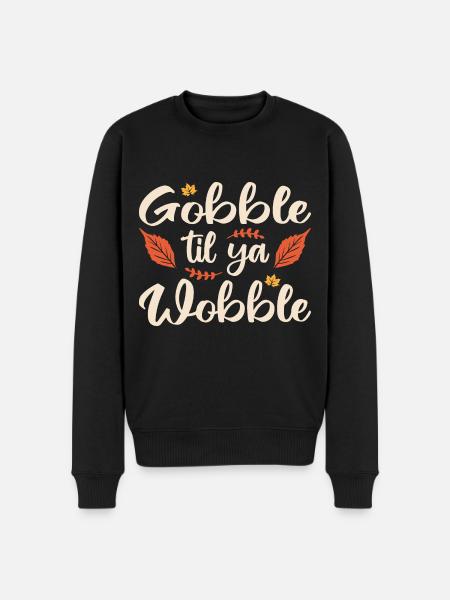 Gobble til ya wobble - Men's Premium Organic Jumper - black