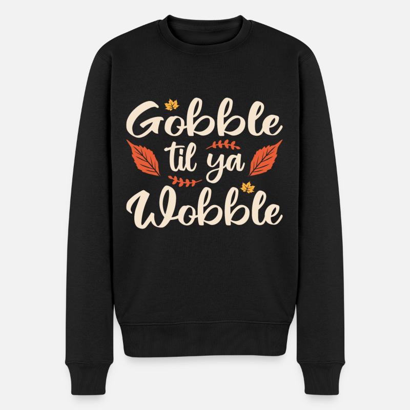 Gobble til ya wobble - Männer Premium Bio Pullover - Schwarz