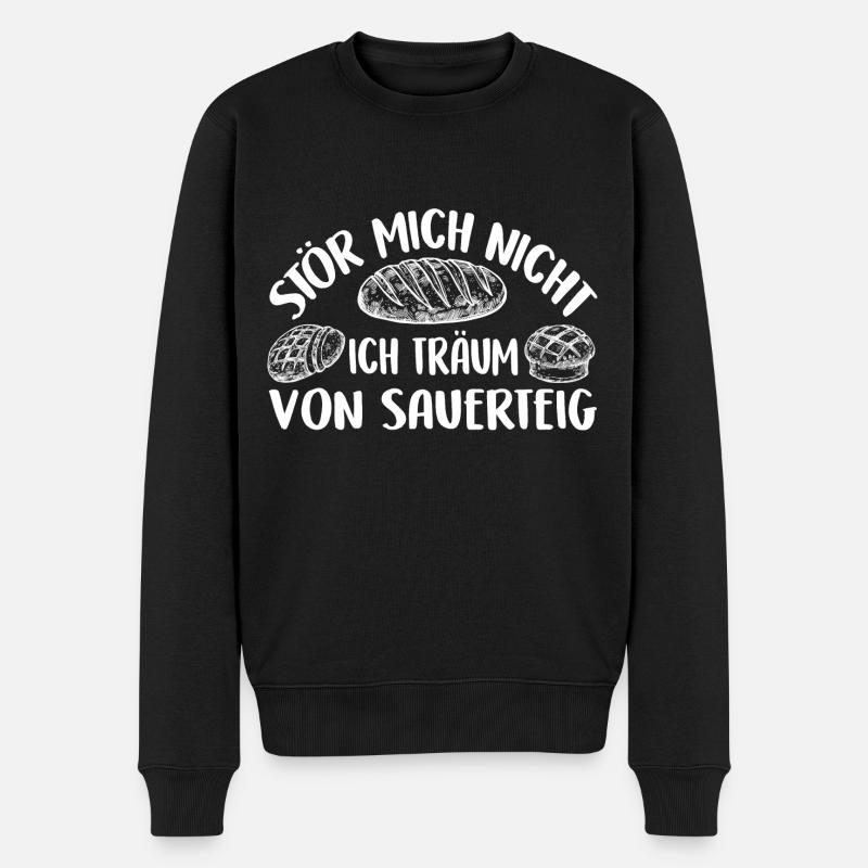Ich träume von Sauerteig - lustiges Backmotiv - Männer Premium Bio Pullover - Schwarz